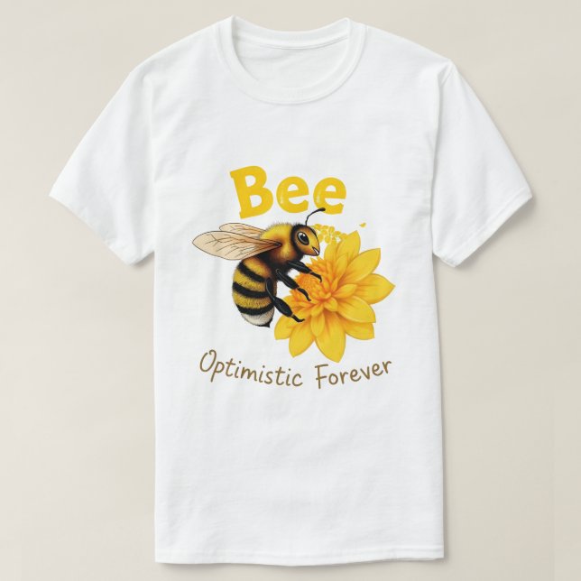 Bee Optimistic Forever Aesthetic Honeybee T-Shirt (Design framsida)