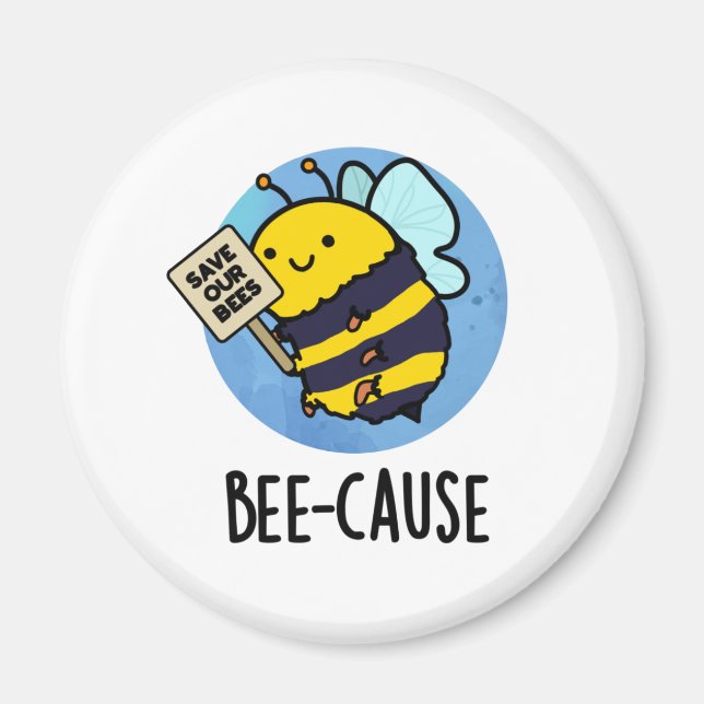 Bee-orsak Funny Insekt Bee Pun Magnet (Framsidan)