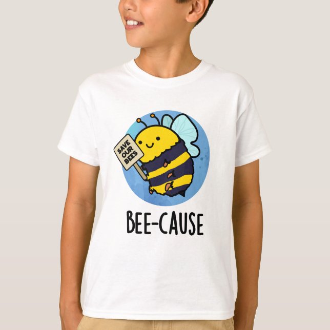 Bee-orsak Funny Insekt Bee Pun T Shirt (Framsida)