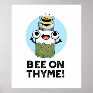 Bee på Thyme Funny Herb Insekt Pun Poster