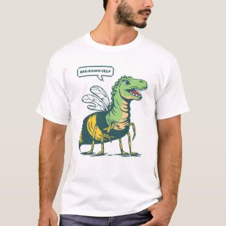 Bee-Rawr-Self T Shirt