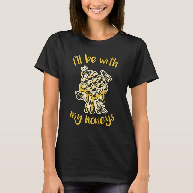 Bee Shirt With My Honeys Honeycomb Bees Beekeeper T Shirt (Framsida)