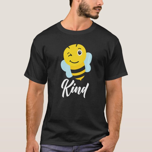 Bee snäll Svep insekt citerar vänlighet T Shirt (Framsida)