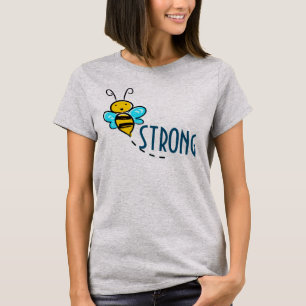 BEE STRONG T SHIRT