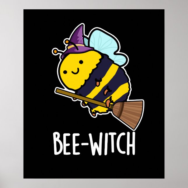 Bee-witch Funny Bee Pun Mörk BG Poster (Framsidan)