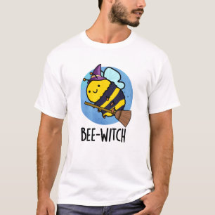 Bee-witch Funny Bee Pun T Shirt