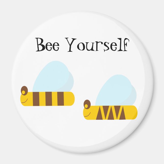Bee Yourself Magnet (Framsidan)