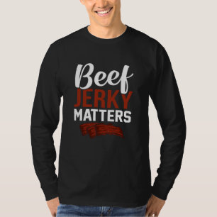 Beef Jerky Matters Roligt Pun Meme T Shirt