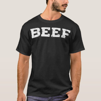 Beef t shirt