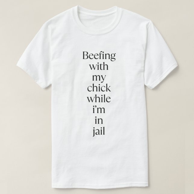 beefing with My Chick T Shirt (Design framsida)