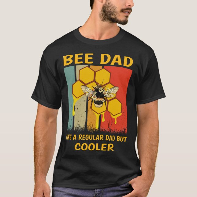 Beekeeper Bee Dad Honey Like A Regular Dad But Coo T Shirt (Framsida)