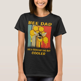 Beekeeper Bee Dad Honey Like A Regular Dad But Coo T Shirt