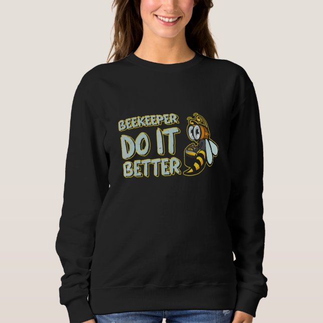 Beekeeper Do It Better Beekeeping Honeybee 1 T Shirt (Framsida)