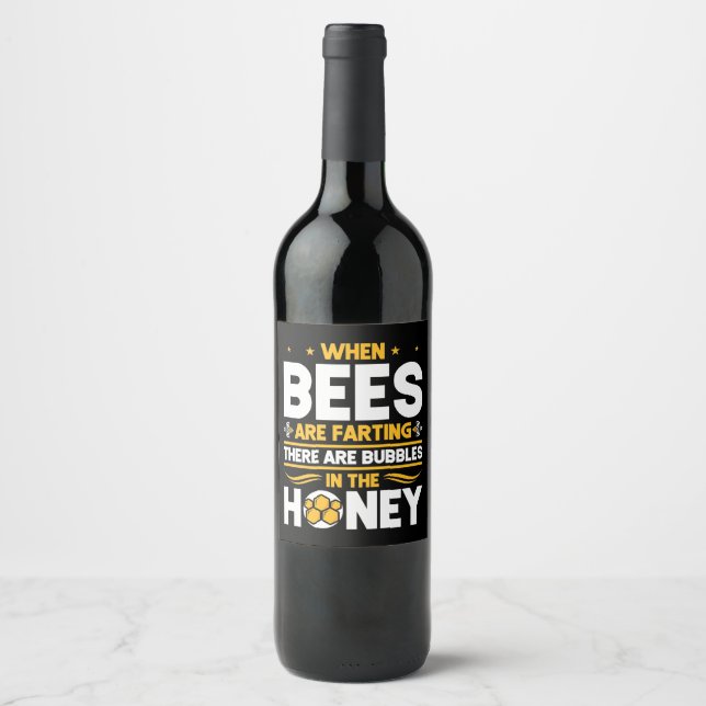 Beekeeper Gift | When Bees Are Farting Vinflaska Etikett (Framsida)