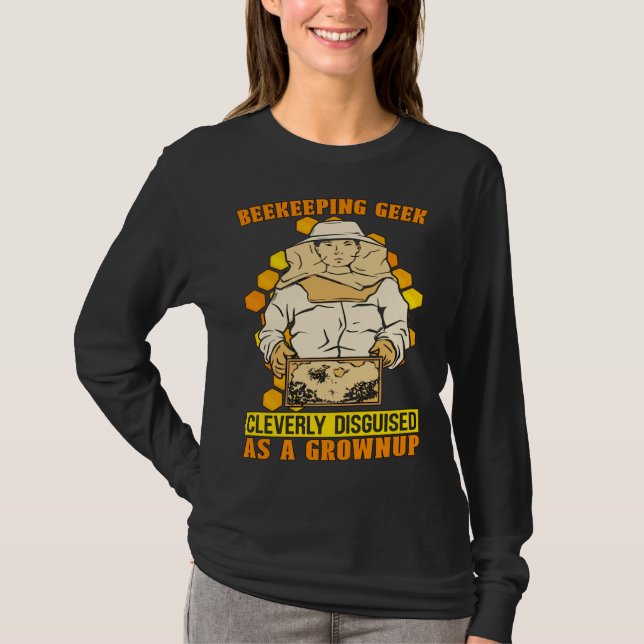 Beekeeping Geek Cleverly Disguised As Honey Bees B T Shirt (Framsida)