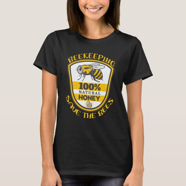 Beekeeping Save The Bees Quote T Shirt (Framsida)