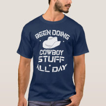Been Doing Cowboy Saker hela dagen