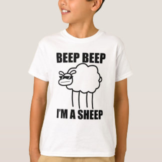 Beep. Beep. Jag är ett får. Jag sa att pip pip jag Tee Shirt