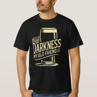 Beer Älskare Shirt Hej Mörker min gamle vän T