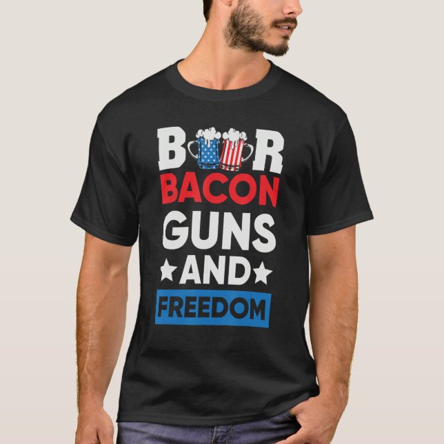 Beer Bacon And Freedom July 4th T Shirt (Framsida)