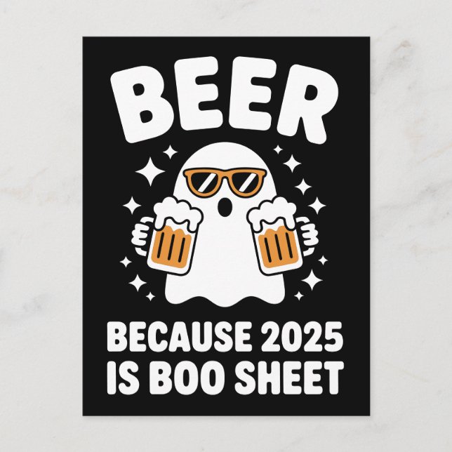 Beer Because 2025 Is Boo Sheet Funny Halloween Vykort (Framsida)