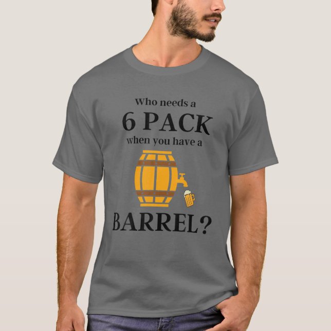 Beer Belly Gift - som behöver 6 förpackningar när  T Shirt (Framsida)
