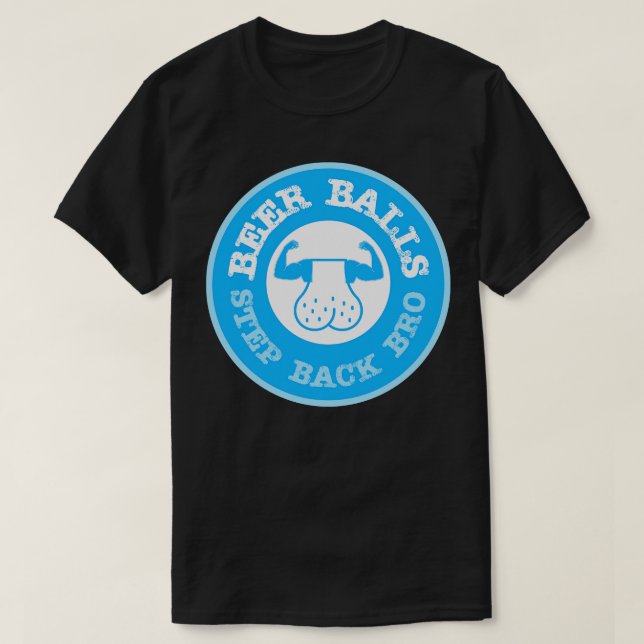 Beer Bollar Step Back Bro T Shirt (Design framsida)