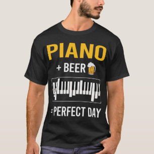 Beer Day Piano Pianist T Shirt