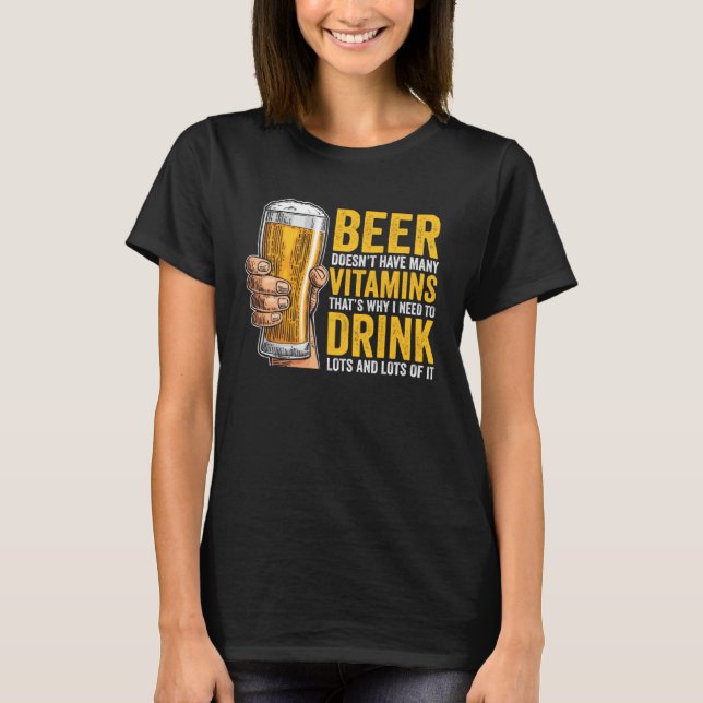Beer Doesn t have many Vitamins T Shirt (Framsida)
