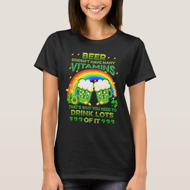 Beer Doesnu2019t har många vitaminer St Patricku20 T Shirt (Framsida)