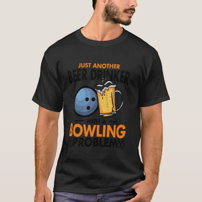 Beer Drinker Bowlareare Bowling Ball Funny Bowlin T Shirt (Framsida)