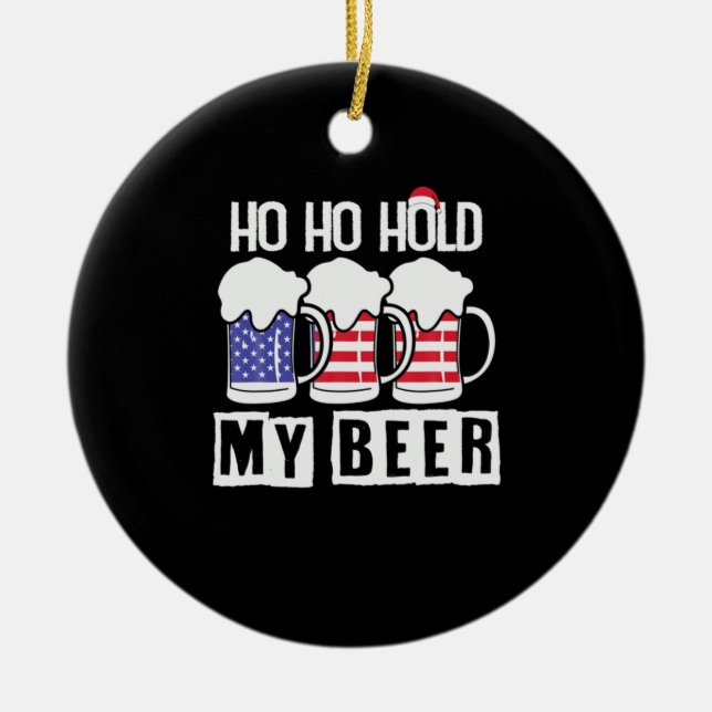 Beer Drinker Ho Ho hold Min Beer USA Birthday Julgransprydnad Keramik (Framsidan)