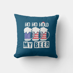 Beer Drinker Ho Ho hold Min Beer USA Birthday Kudde