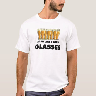 Beer Drinker Humor vid denna ålder behöver Glasse T Shirt