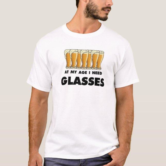 Beer Drinker Humor vid denna ålder behöver Glasse T Shirt (Framsida)