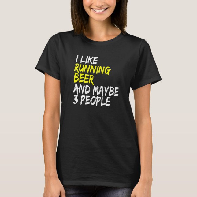 Beer drinker I like Beer & Running Laufen Runner   T Shirt (Framsida)