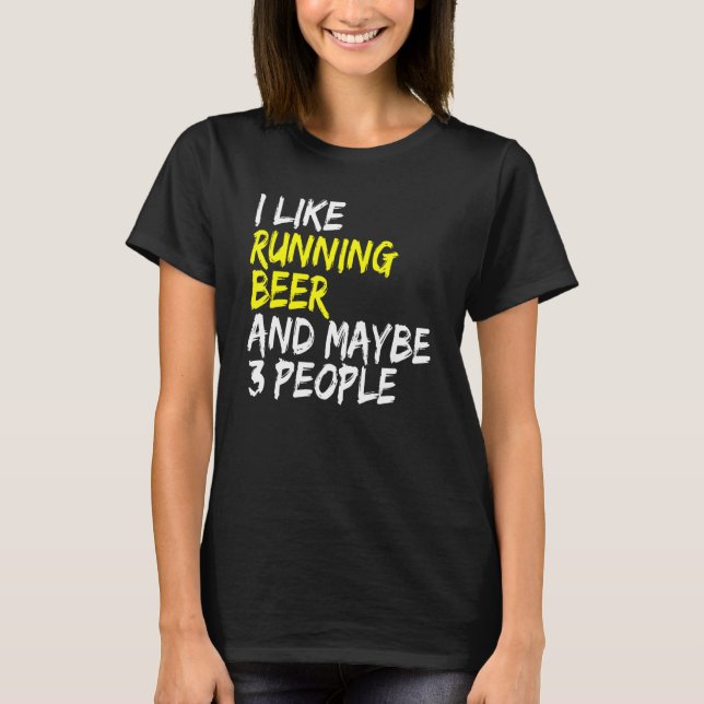 Beer drinker I like Beer & Running Laufen Runner T Shirt (Framsida)