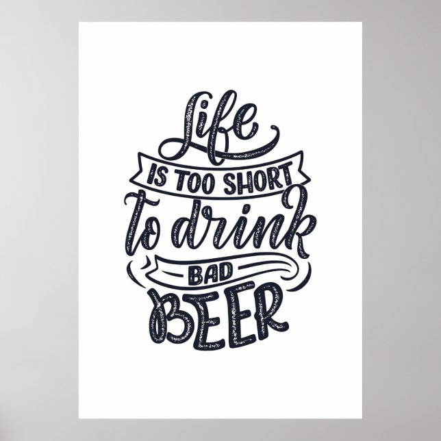 Beer Drinker Life Is Too Short To Drink Beer Poster (Framsidan)