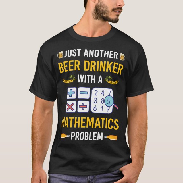 Beer Drinker Mathematics Math Math T Shirt (Framsida)