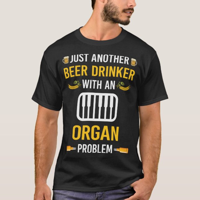 Beer Drinker Organ Organist T Shirt (Framsida)