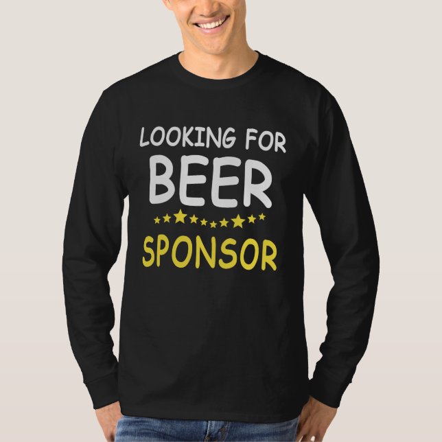 Beer Drinker Sayings Search Beer Sponsor Beer Sayi T Shirt (Framsida)