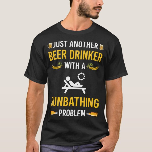 Beer Drinker Sol Bathing Sunbathe T Shirt (Framsida)