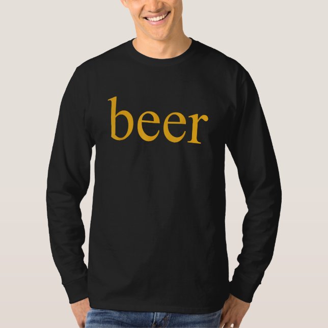 Beer Drinking Beer Fan T Shirt (Framsida)