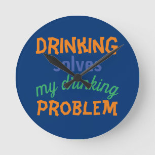 Beer Funny Quote: Drag av lösningsmedel Dricksprob Rund Klocka