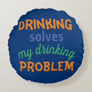 Beer Funny Quote: Drag av lösningsmedel Dricksprob Rund Kudde
