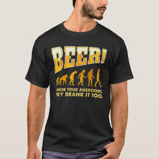 Beer hedra dina föregångare Beer Älskare T Shirt