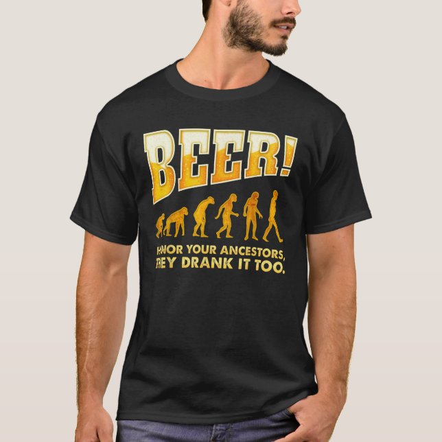 Beer hedra dina föregångare Beer Älskare T Shirt (Framsida)