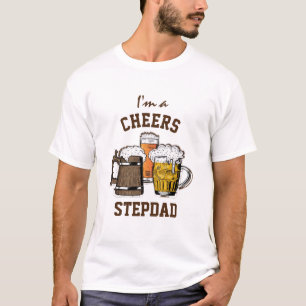 Beer Humor CHEERS STEPDAD T Shirt