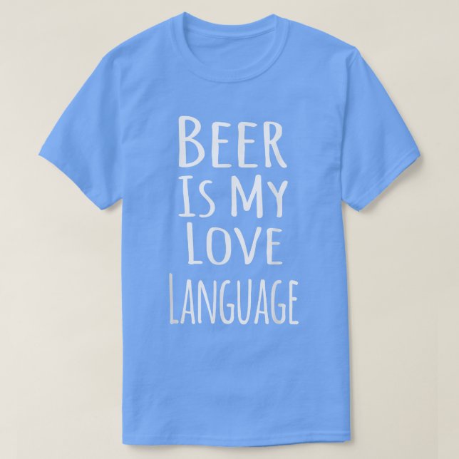 Beer Is My Love Language  T Shirt (Design framsida)