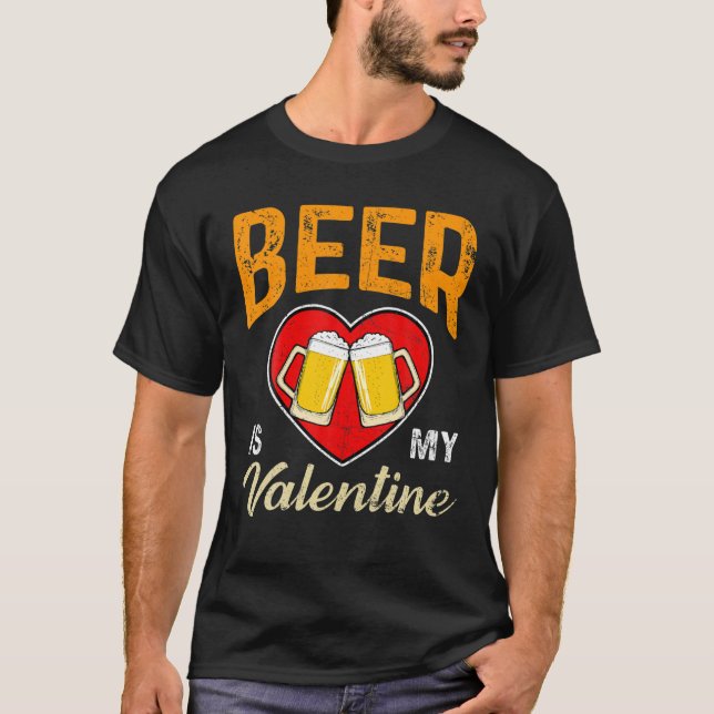 Beer Is My Valentine Beer Lovers Valentines Day Fu T Shirt (Framsida)